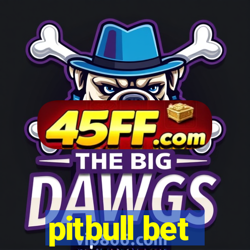 pitbull bet